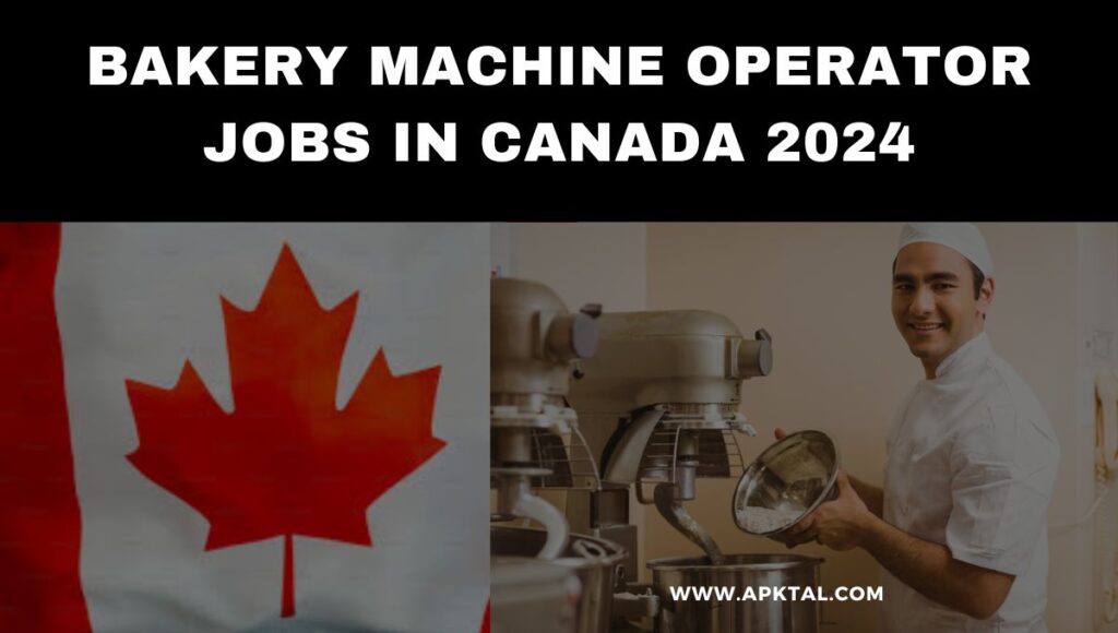 Exciting Bakery Machine Operator Jobs in Canada 2024