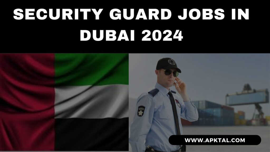 Security Guard Jobs with Visa Sponsorship at Four Seasons Dubai 2024