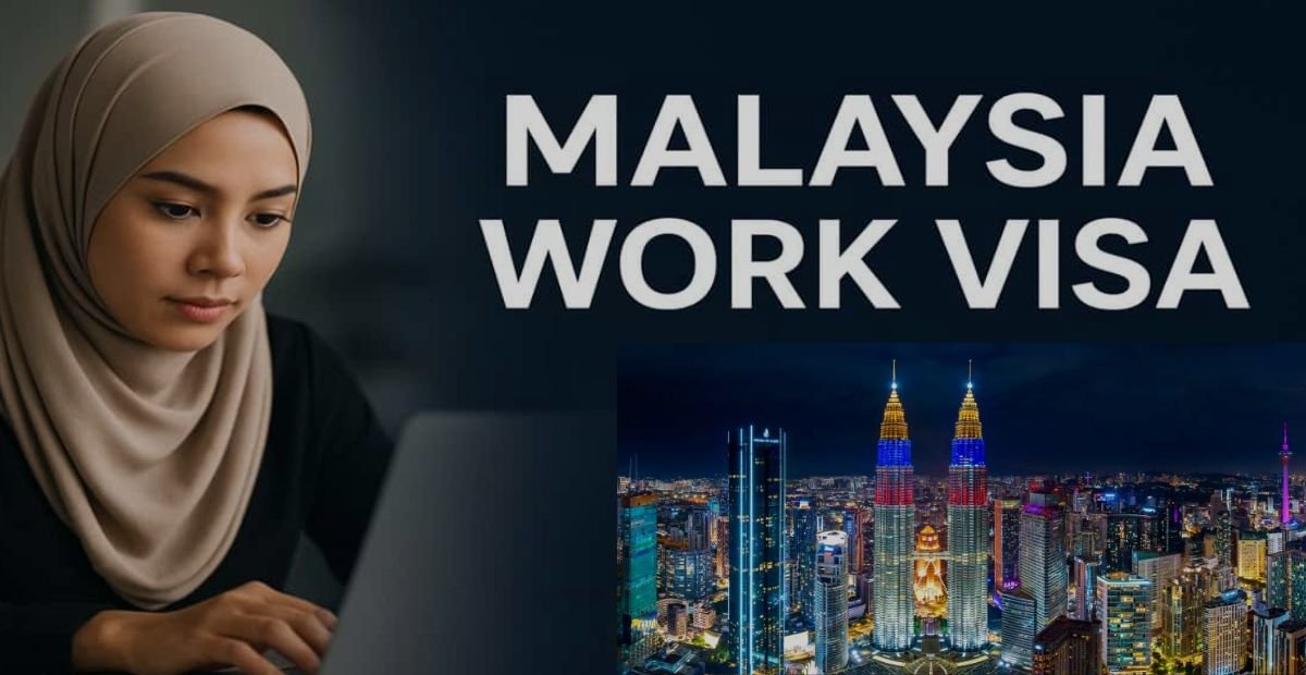 Malaysia Work Visa Guide 2024 (EP, TEP, PVP)