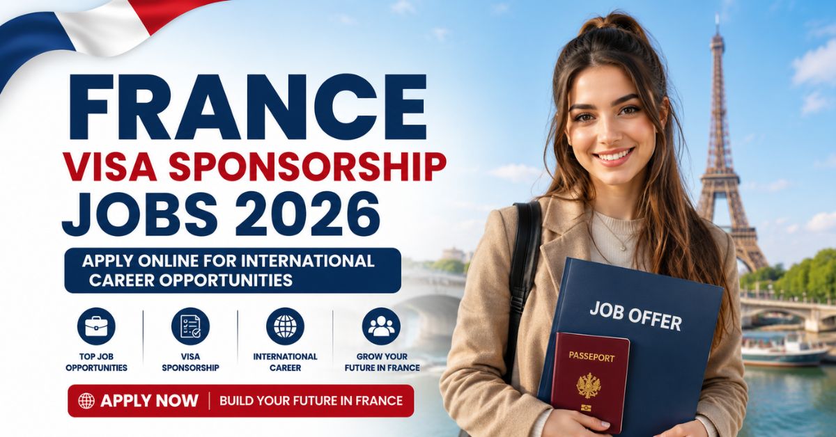 France Visa Sponsorship Jobs 2026